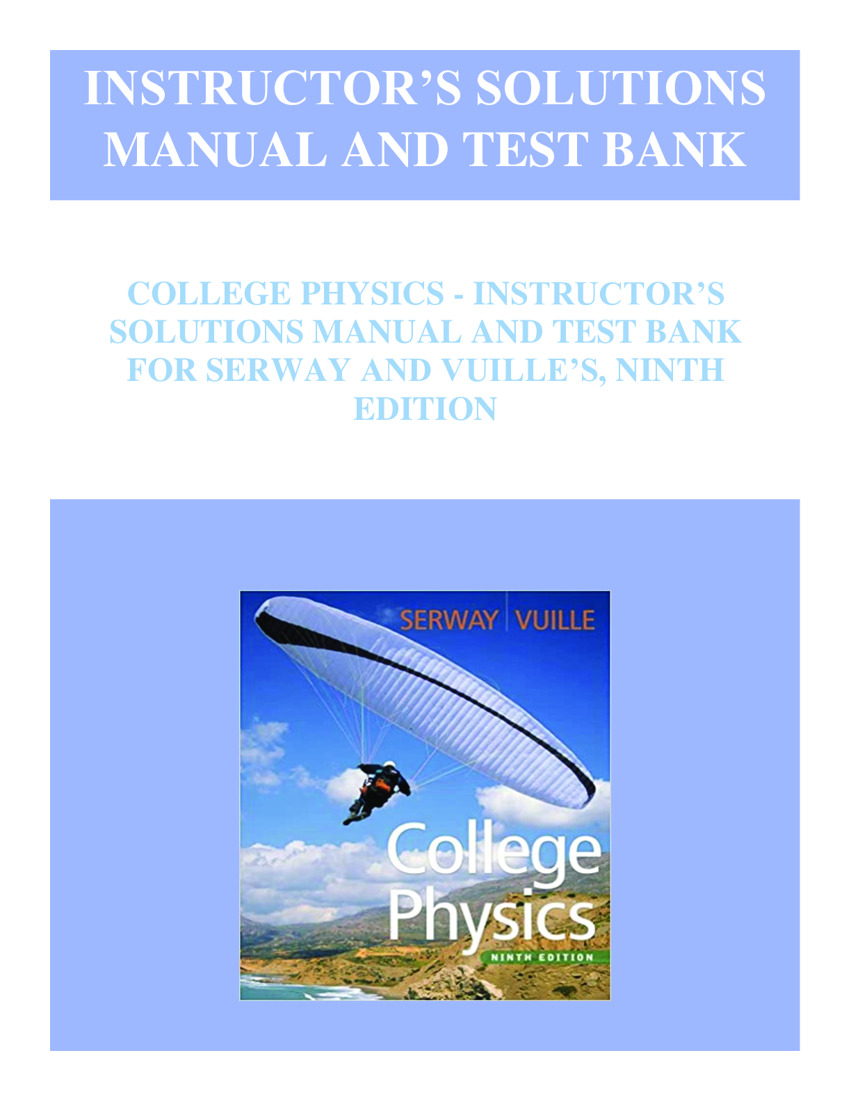 Preview image for COLLEGE PHYSICS - INSTRUCTOR SOLUTIONS MANUAL AND TEST BANK BY SERWAY, VUILLE 9TH EDITION